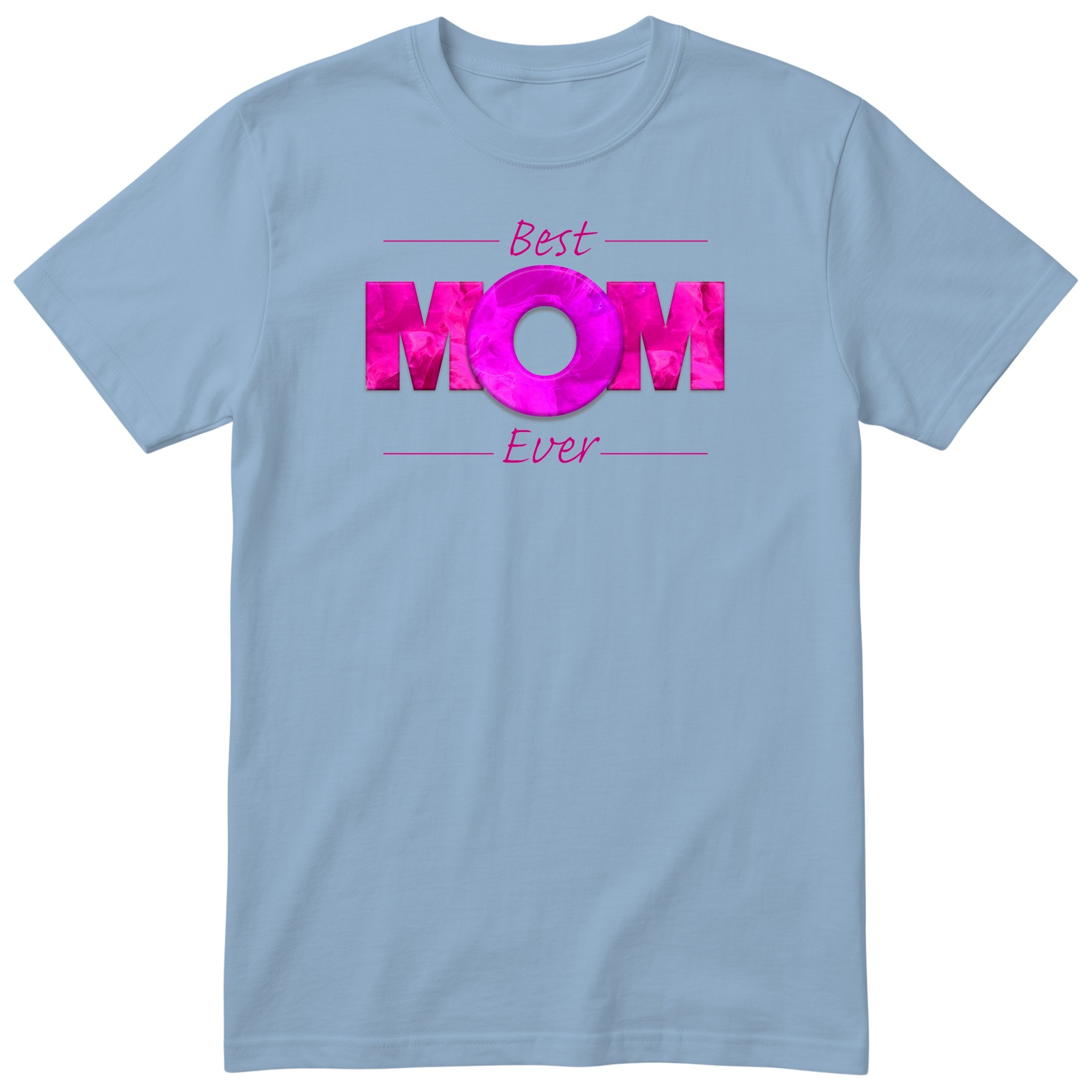 Best Mom Ever Pink - Light Blue