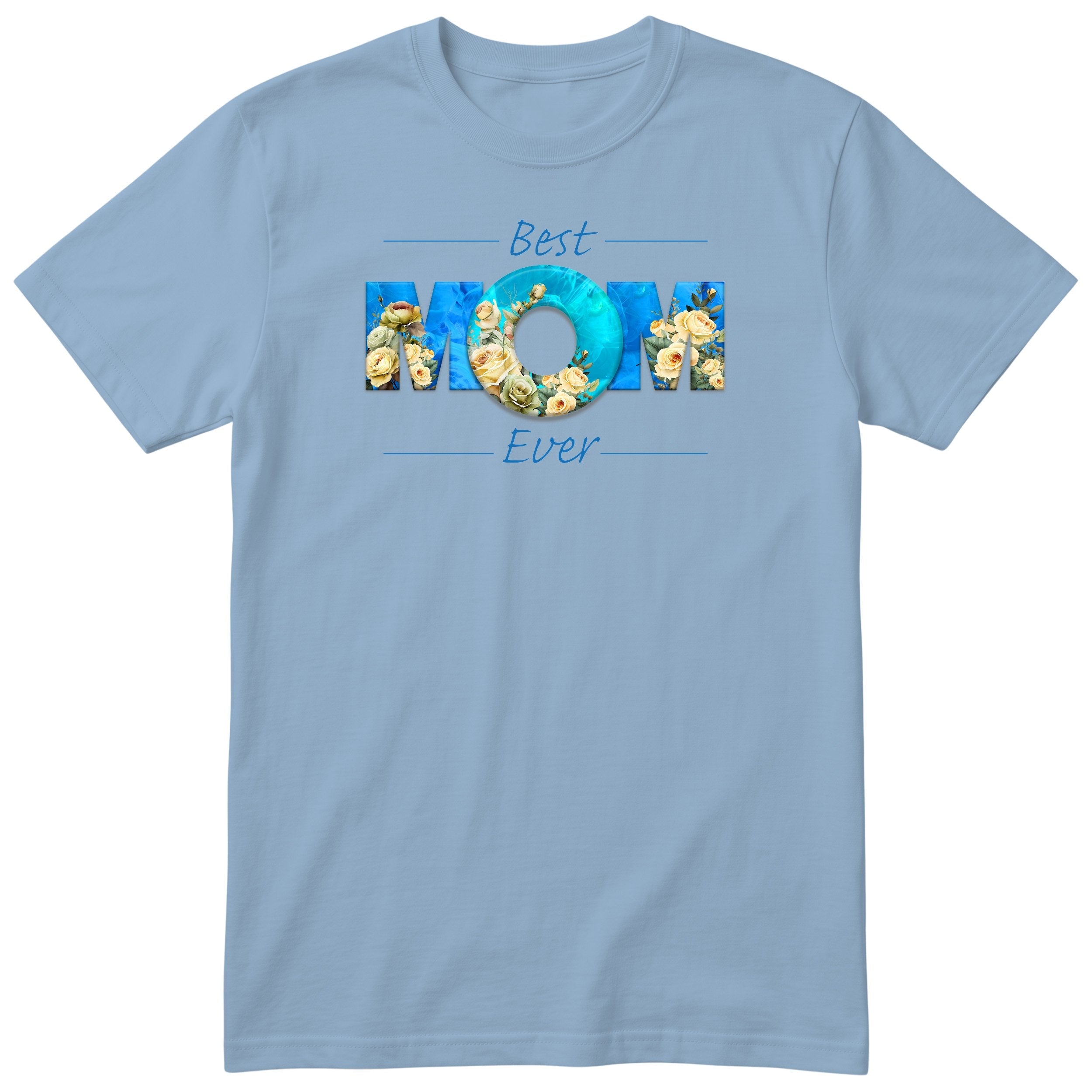 Best Mom Ever Blue Roses - Light Blue