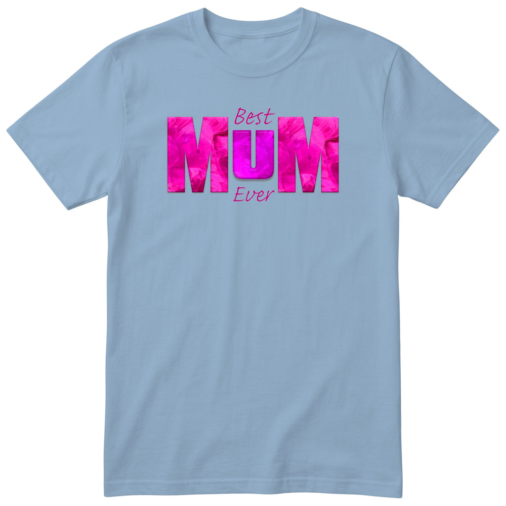 Best Mum Ever Pink - Light Blue
