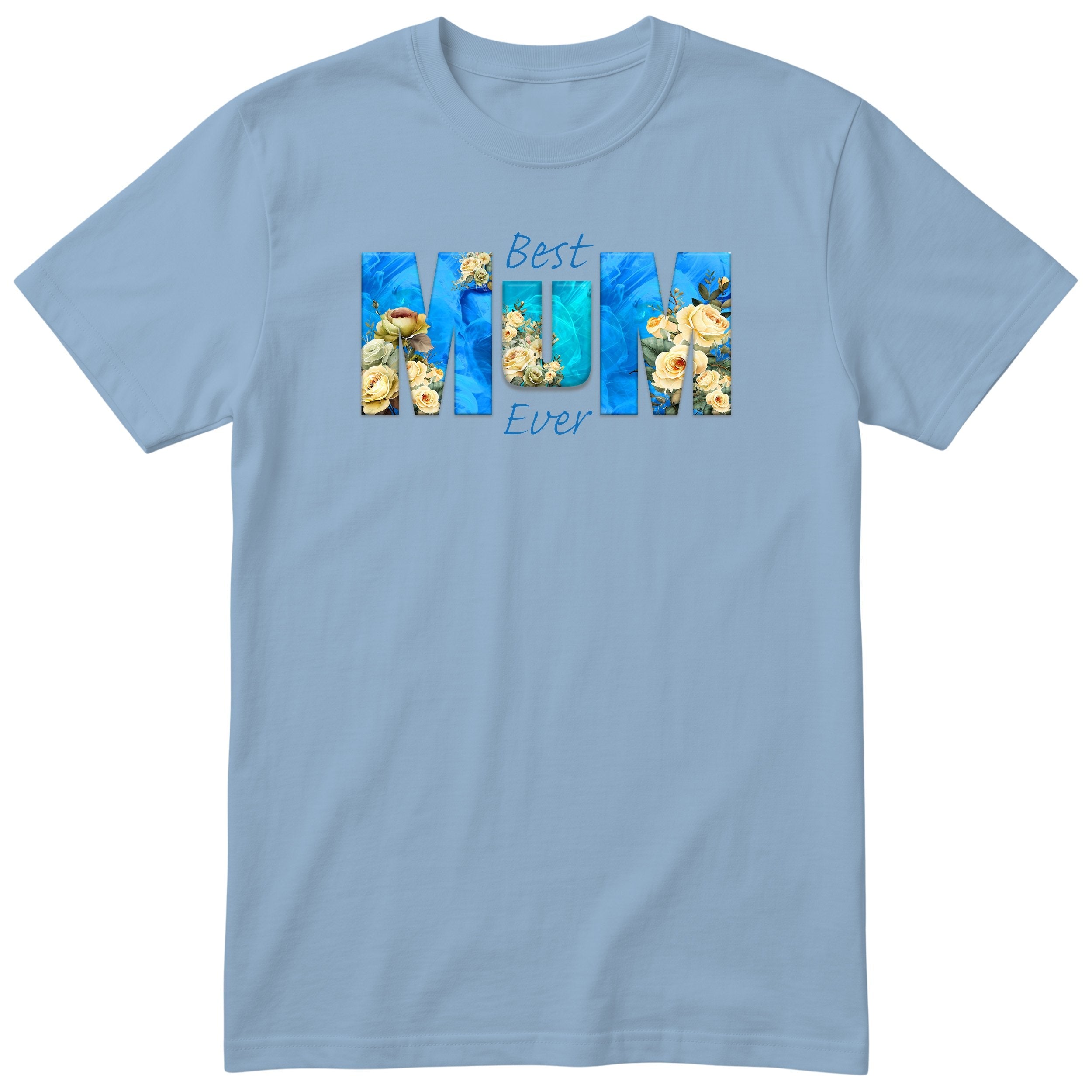Best Mum Ever Blue Floral - Light Blue