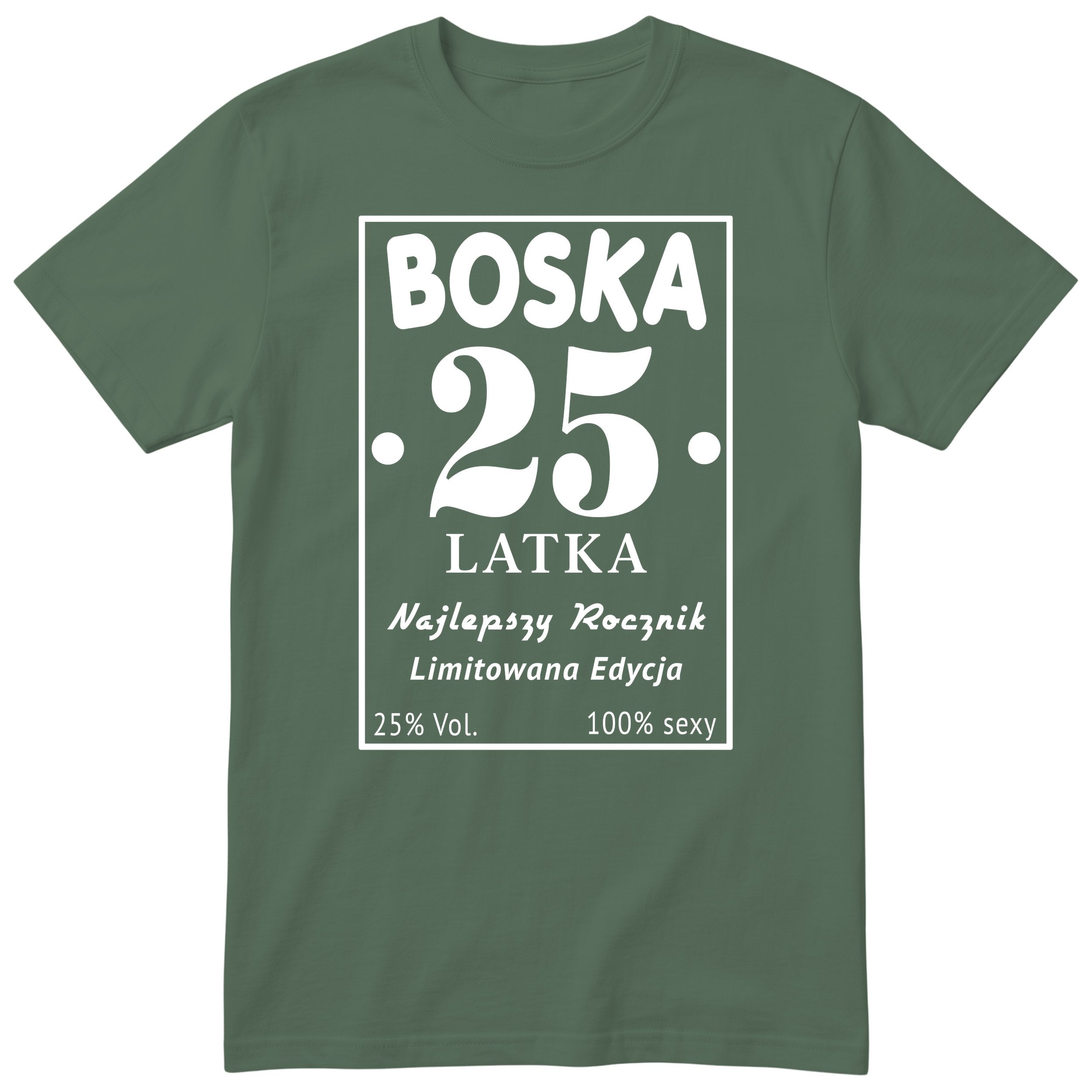 Boska 25 Latka - Śmieszna Koszulka Urodzinowa Polish 25th Birthday