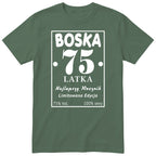 Boska 75 Latka - Śmieszna Koszulka Urodzinowa Polish 75th Birthday