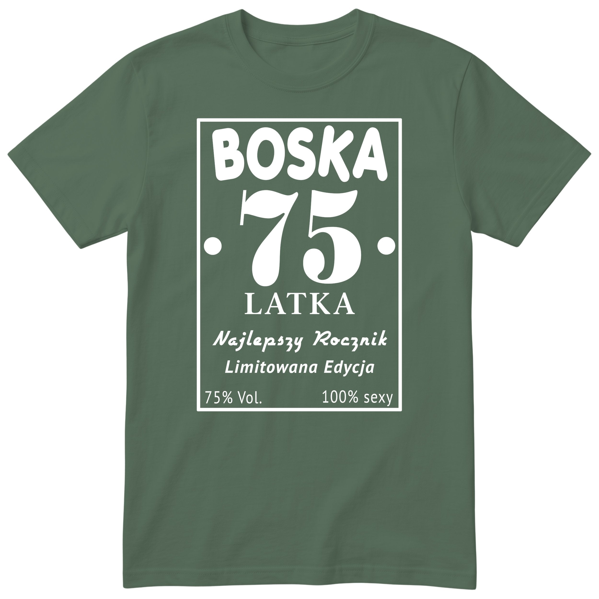 Boska 75 Latka - Śmieszna Koszulka Urodzinowa Polish 75th Birthday