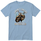 Light Blue I Don't Snore I Dream I'm a Motorcycle motorcycle t-shirt - rusty vintage motorcycle on a blue paint splash with drips, gift for a biker