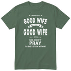 Olive I Prayed For A Good Wife t-shirt front print - funny husband gift, English print