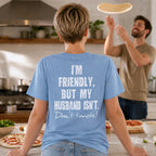 Koszulka dla Żony - I'm Friendly But My Husband Isn't | Od Męża