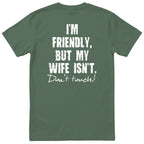 Olive I'm Friendly But My Wife Isn't t-shirt back print - funny husband gift, English print