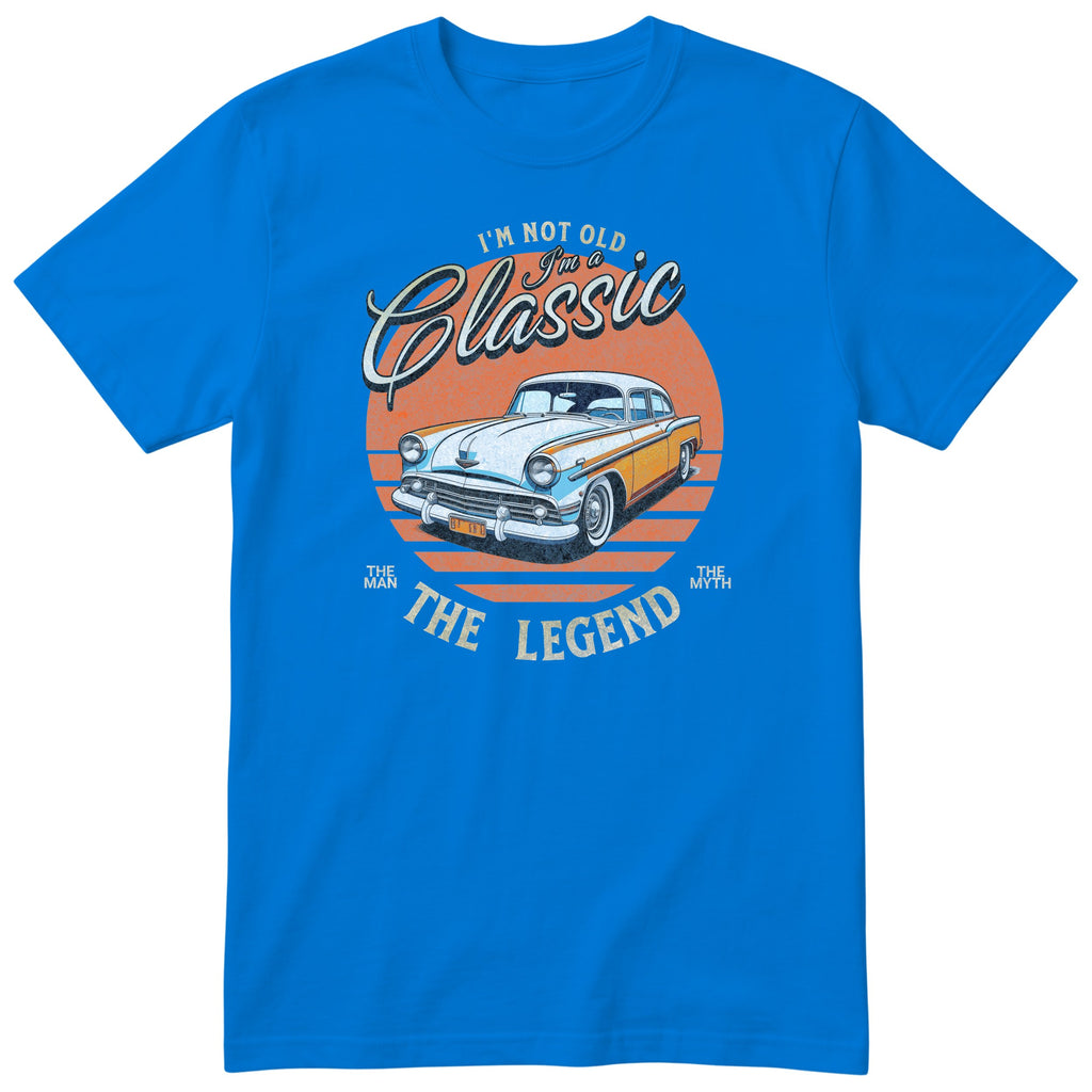Royal Blue I'm Not Old I'm a Classic t-shirt - classic car birthday gift for him