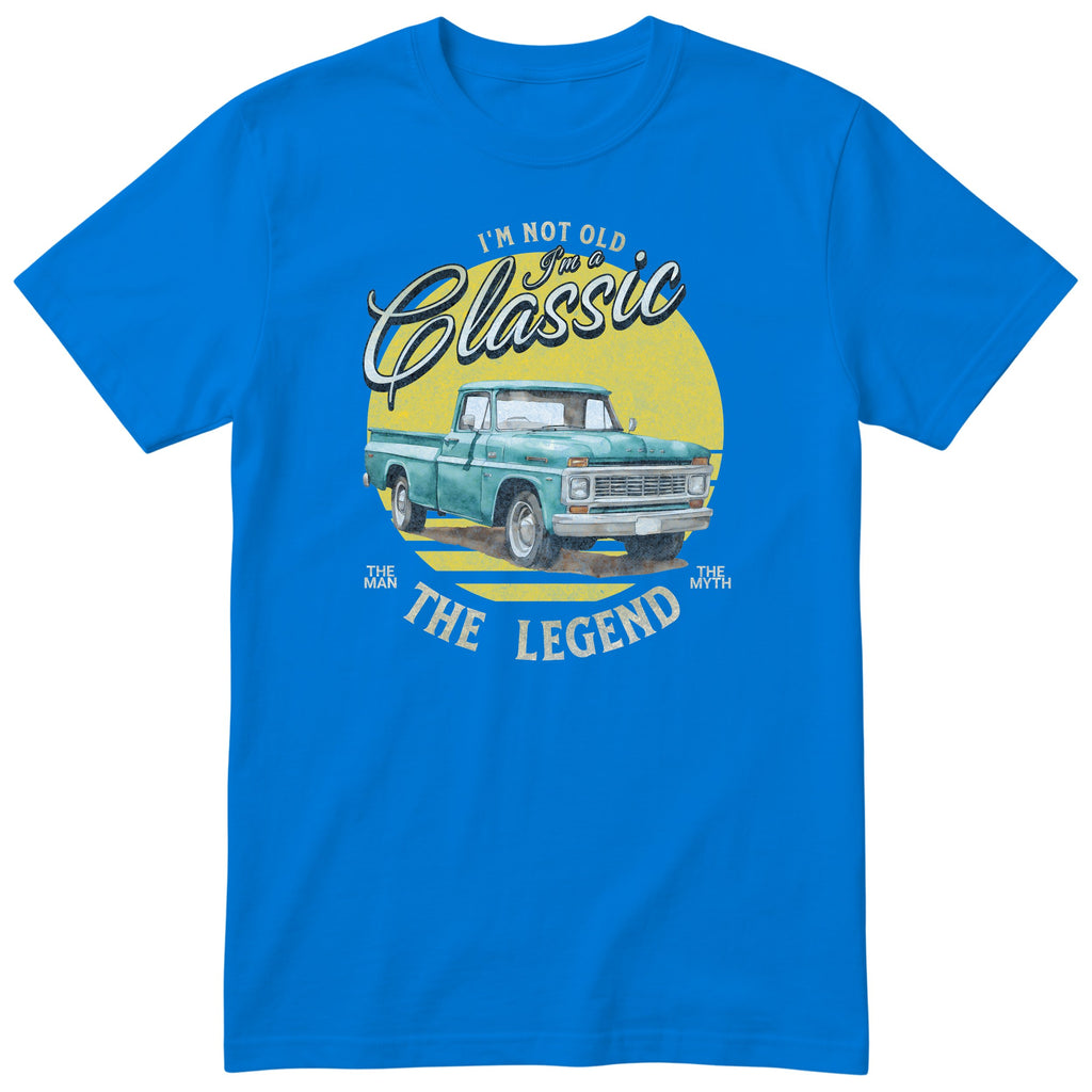 Royal Blue I'm Not Old I'm a Classic t-shirt - vintage pickup truck birthday gift for him
