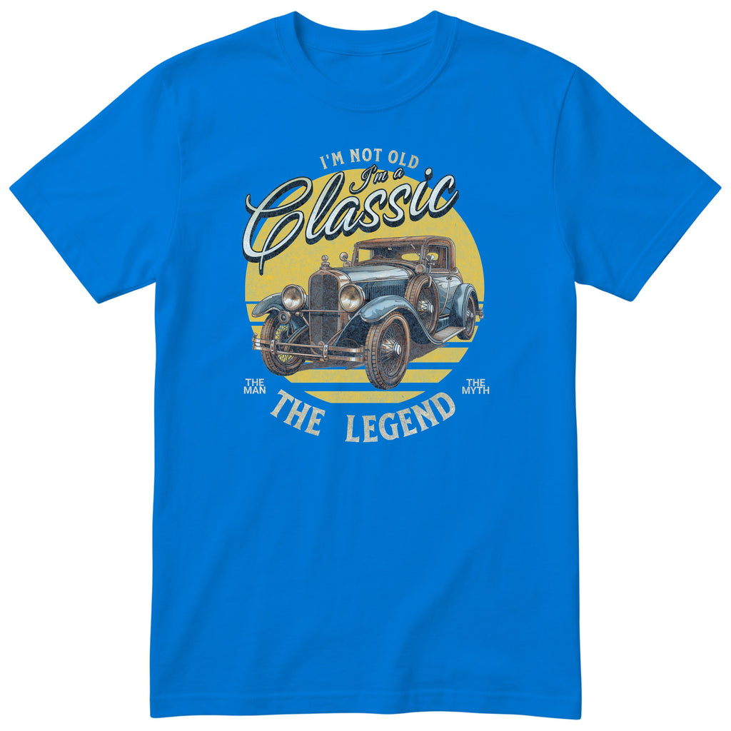 Royal Blue I'm Not Old I'm a Classic t-shirt - antique car birthday gift for him