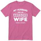 Pink My Husband Has An Awesome Wife t-shirt front print - funny wife gift, English print