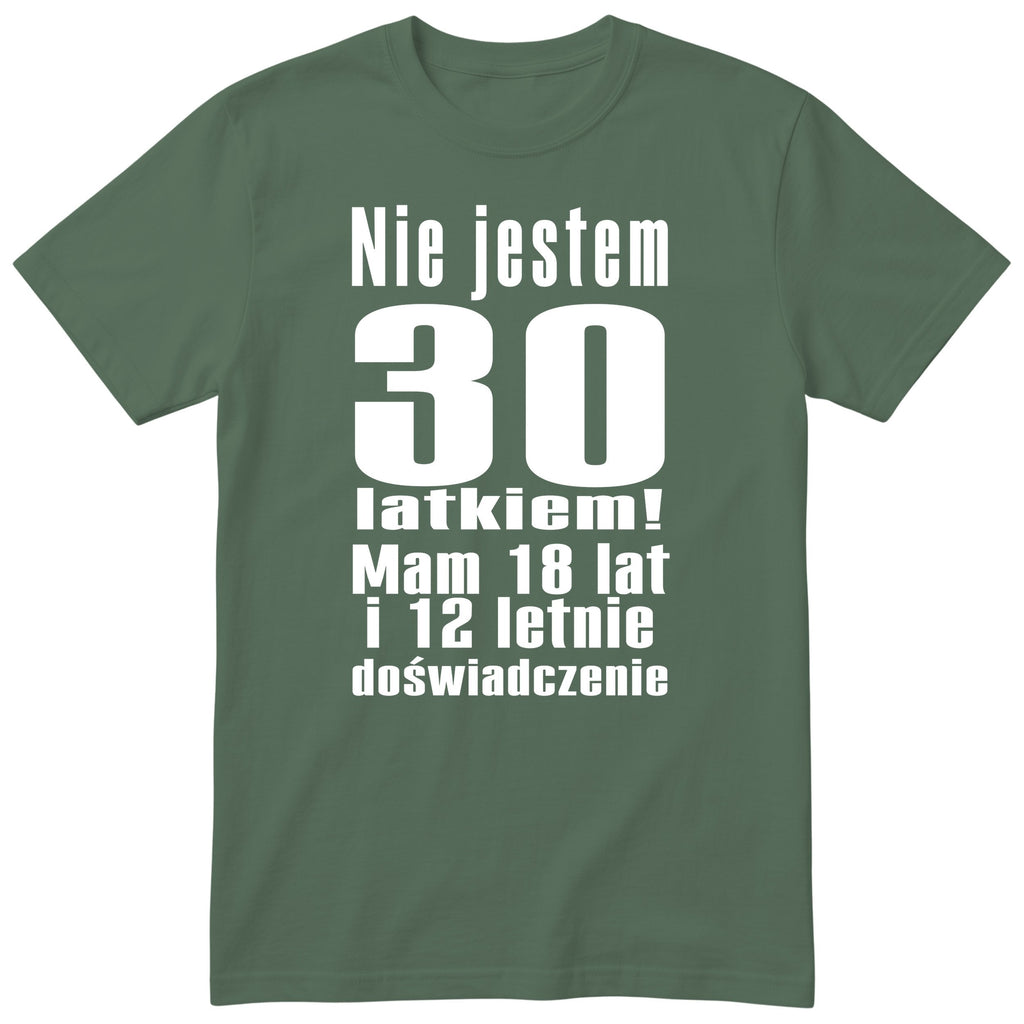 Nie Jestem 30 Latkiem - Śmieszna Koszulka Urodzinowa Polish 30th Birthday