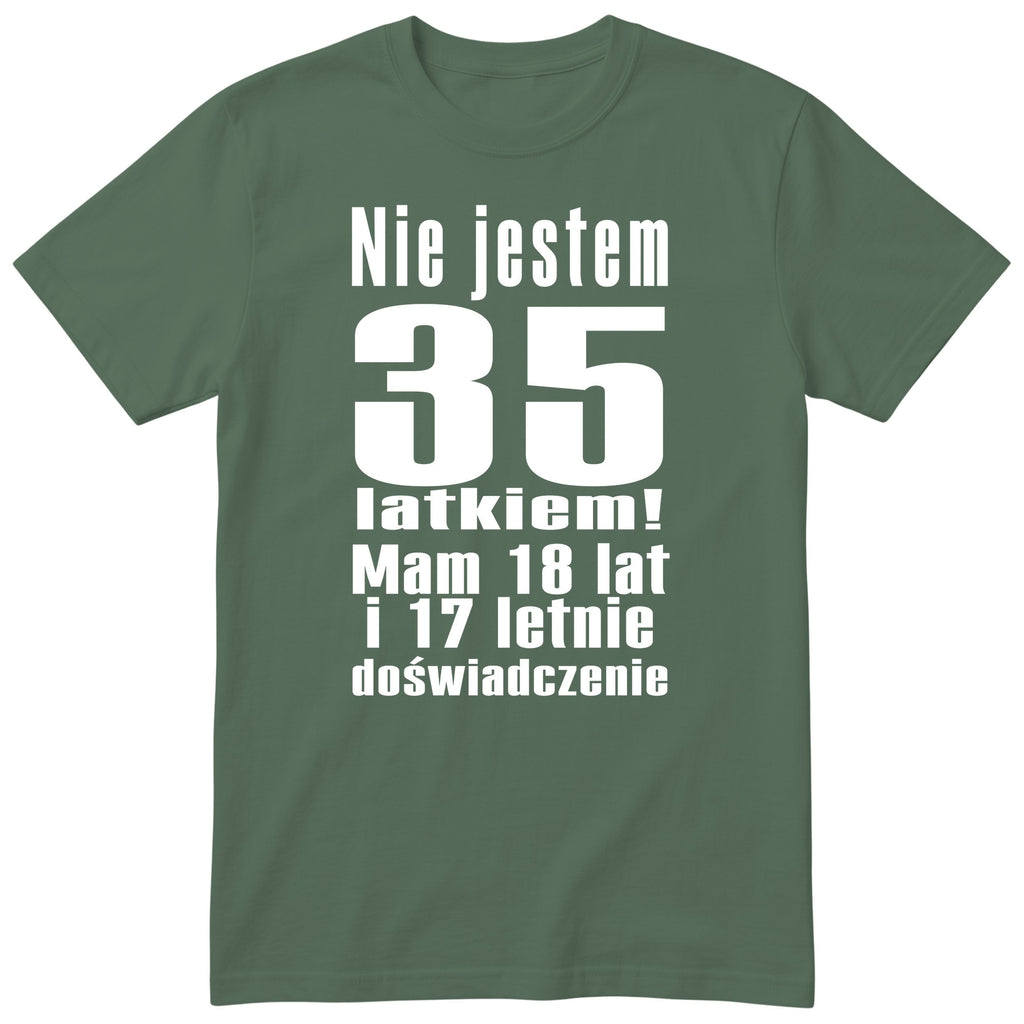 Nie Jestem 35 Latkiem - Śmieszna Koszulka Urodzinowa Polish 35th Birthday