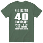 Nie Jestem 40 Latką - Śmieszna Koszulka Urodzinowa Polish 40th Birthday