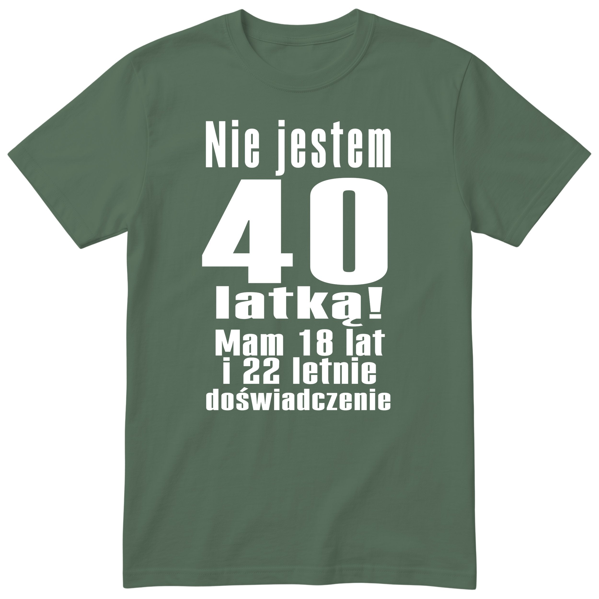 Nie Jestem 40 Latką - Śmieszna Koszulka Urodzinowa Polish 40th Birthday