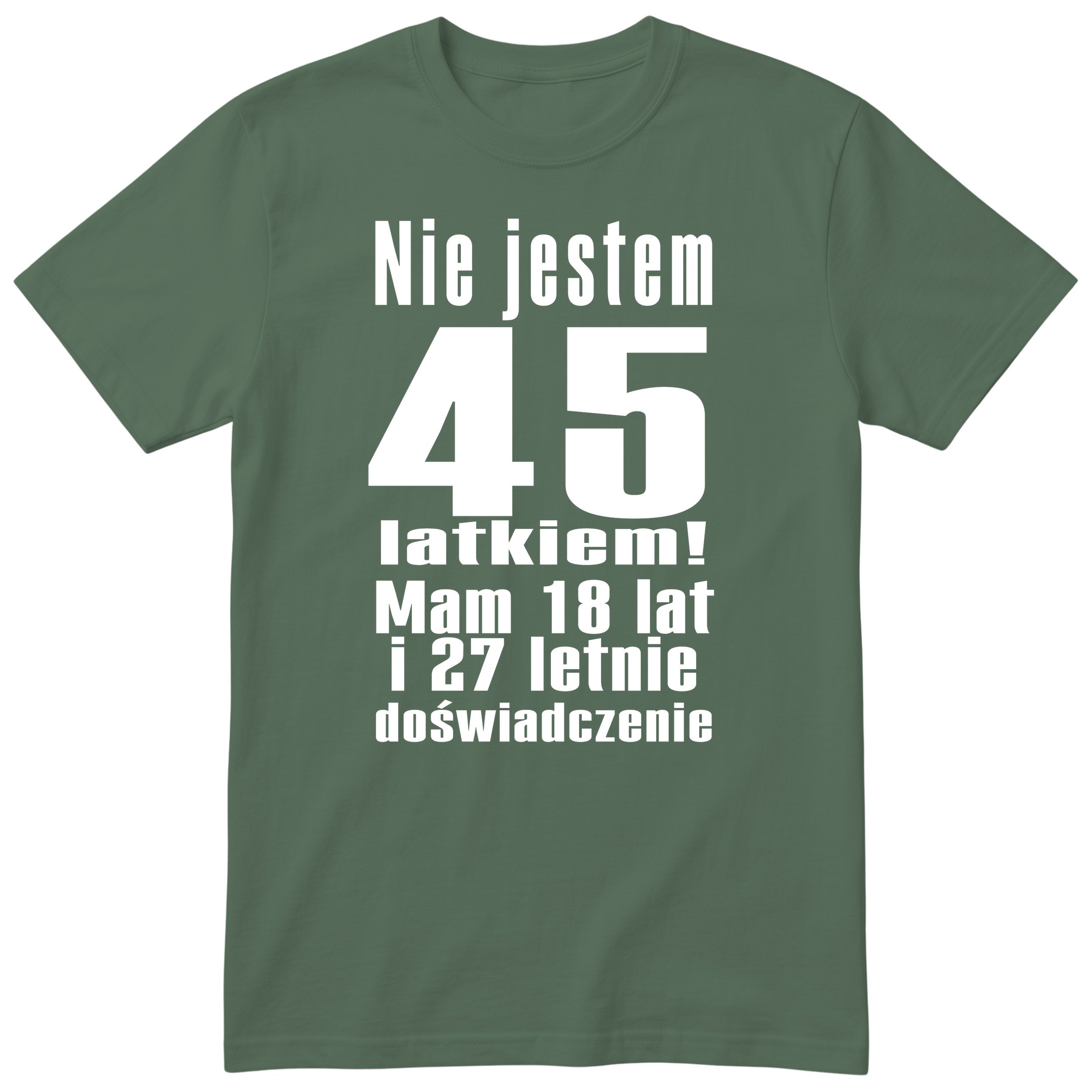 Nie Jestem 45 Latkiem - Śmieszna Koszulka Urodzinowa Polish 45th Birthday