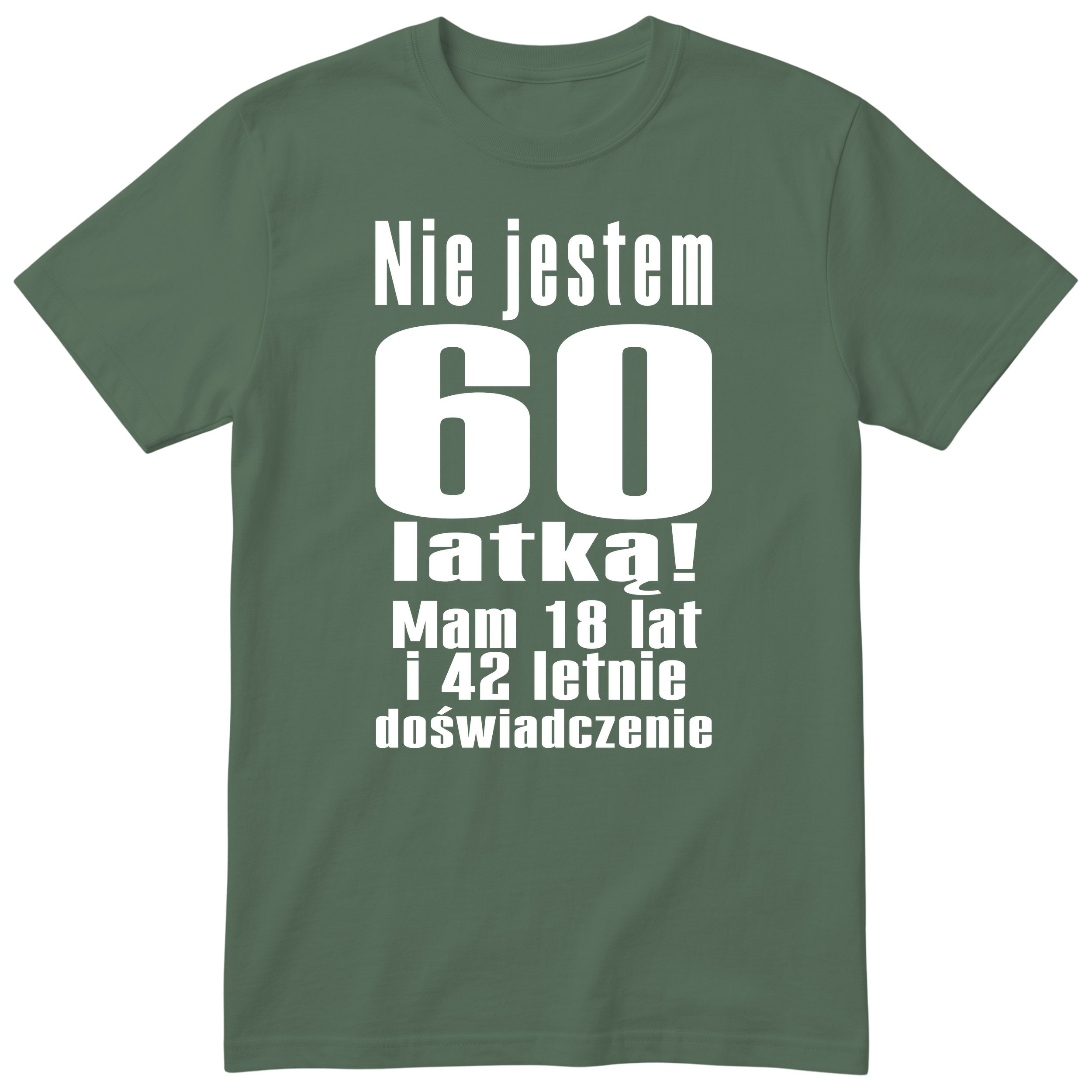 Nie Jestem 60 Latką - Śmieszna Koszulka Urodzinowa Polish 60th Birthday