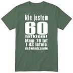 Nie Jestem 60 Latkiem - Śmieszna Koszulka Urodzinowa Polish 60th Birthday