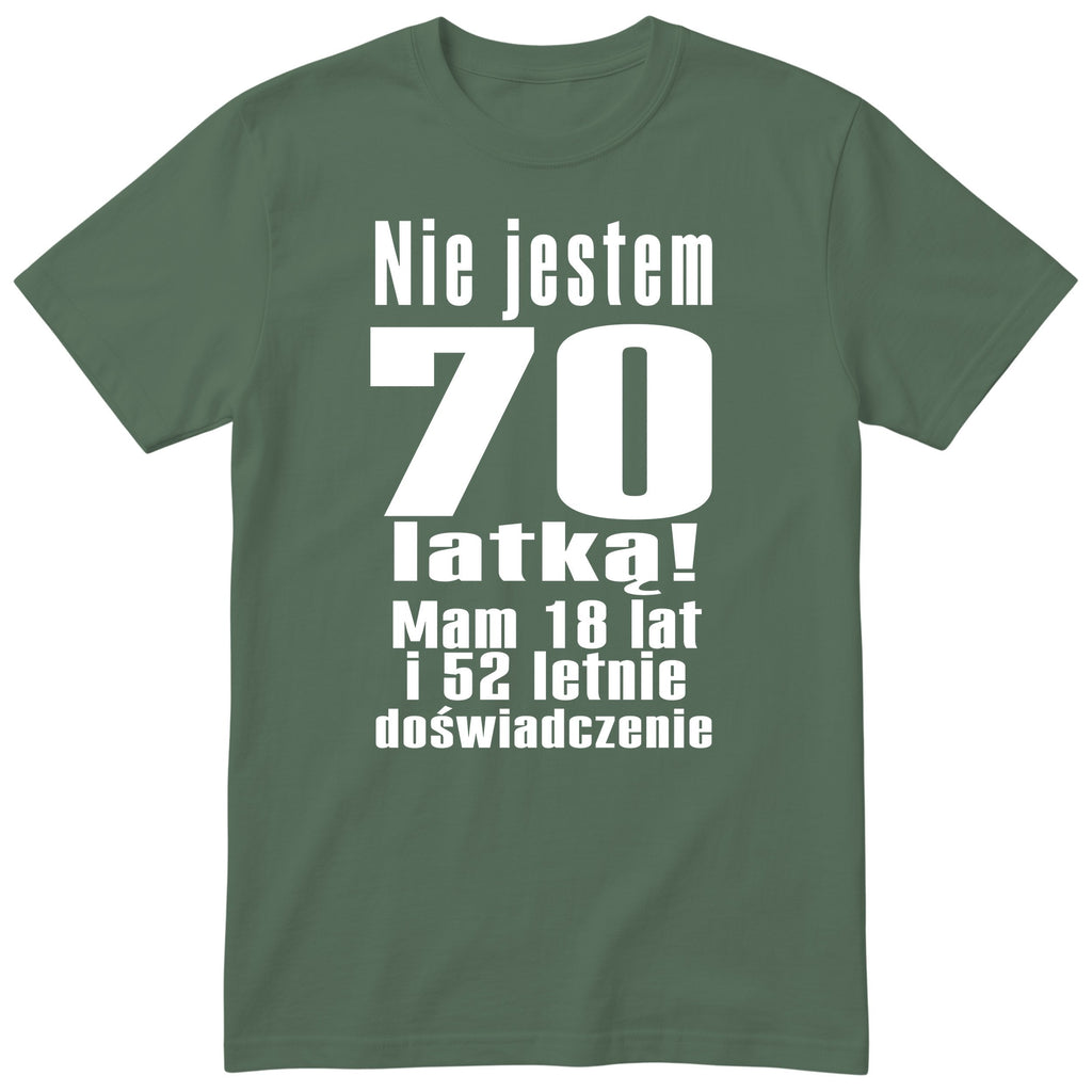 Nie Jestem 70 Latką - Śmieszna Koszulka Urodzinowa Polish 70th Birthday