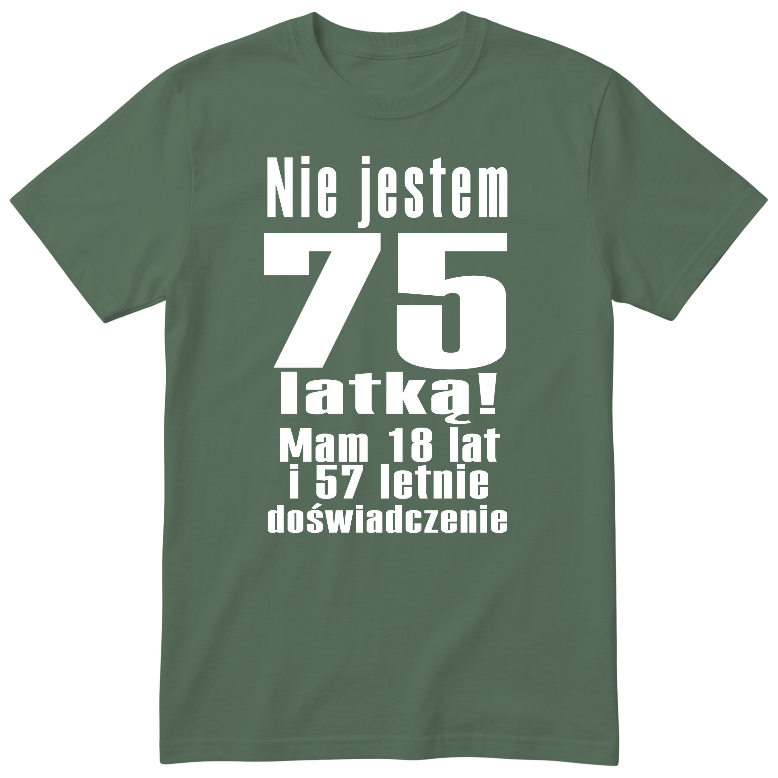 Nie Jestem 75 Latką - Śmieszna Koszulka Urodzinowa Polish 75th Birthday