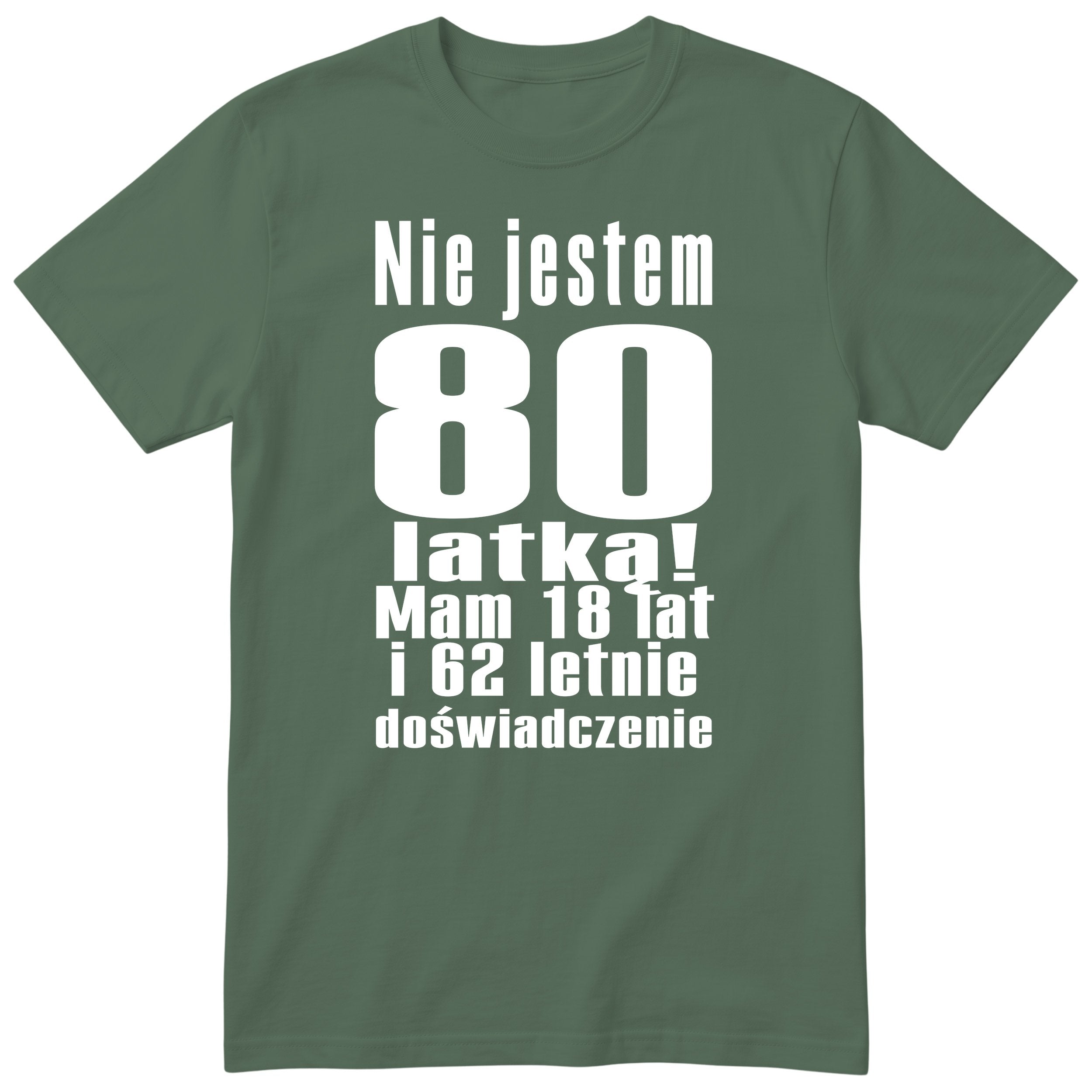 Nie Jestem 80 Latką - Śmieszna Koszulka Urodzinowa Polish 80th Birthday
