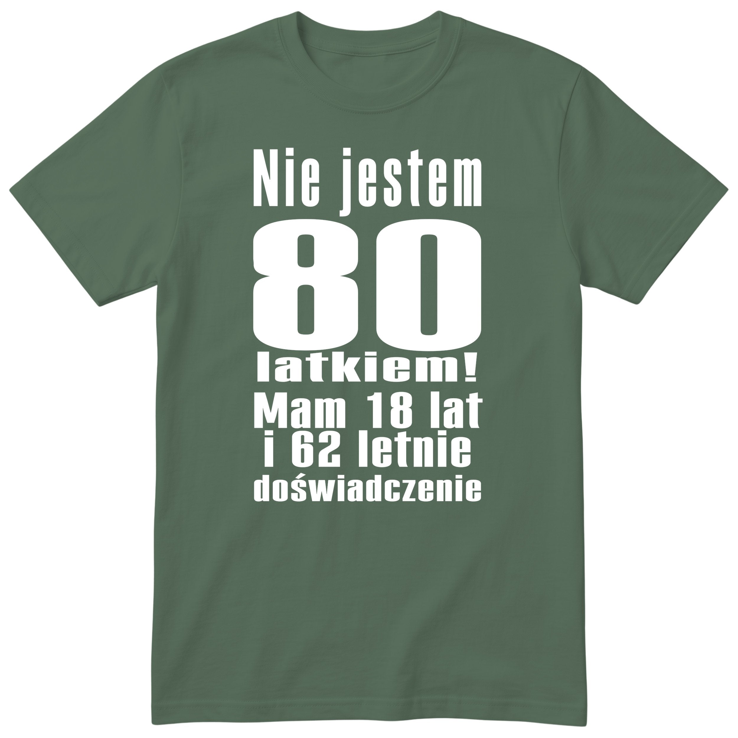 Nie Jestem 80 Latkiem - Śmieszna Koszulka Urodzinowa Polish 80th Birthday