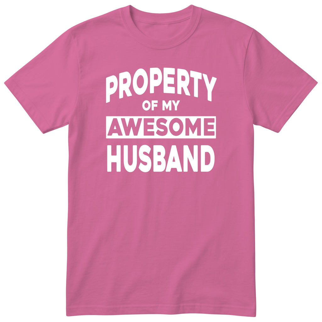 Pink Property Of My Awesome Husband t-shirt front print - funny wife gift, English print