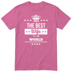 The Best Wife In The World t-shirt - pink, anniversary gift