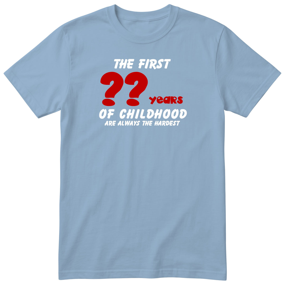 Light Blue The First Years of Childhood t-shirt - personalised birthday gift, any age