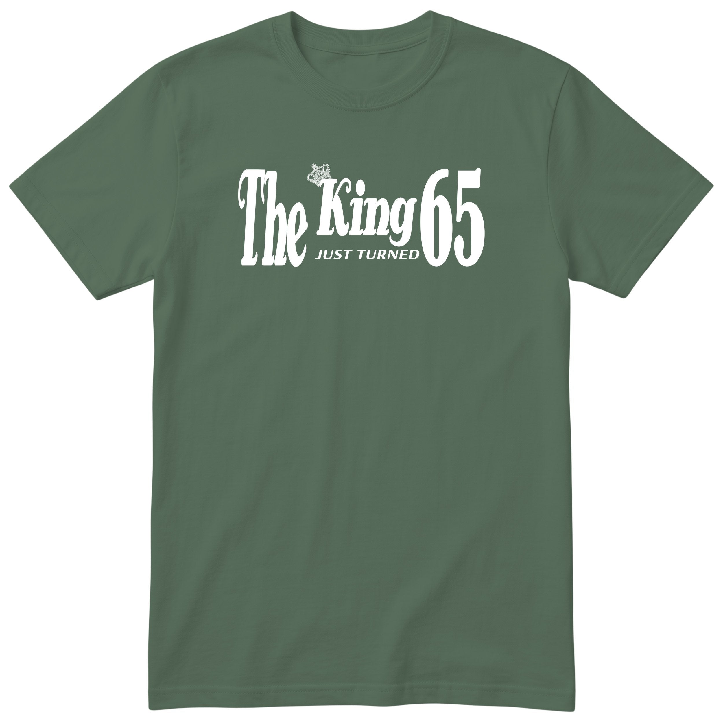 The King Just Turned 65 olive t-shirt