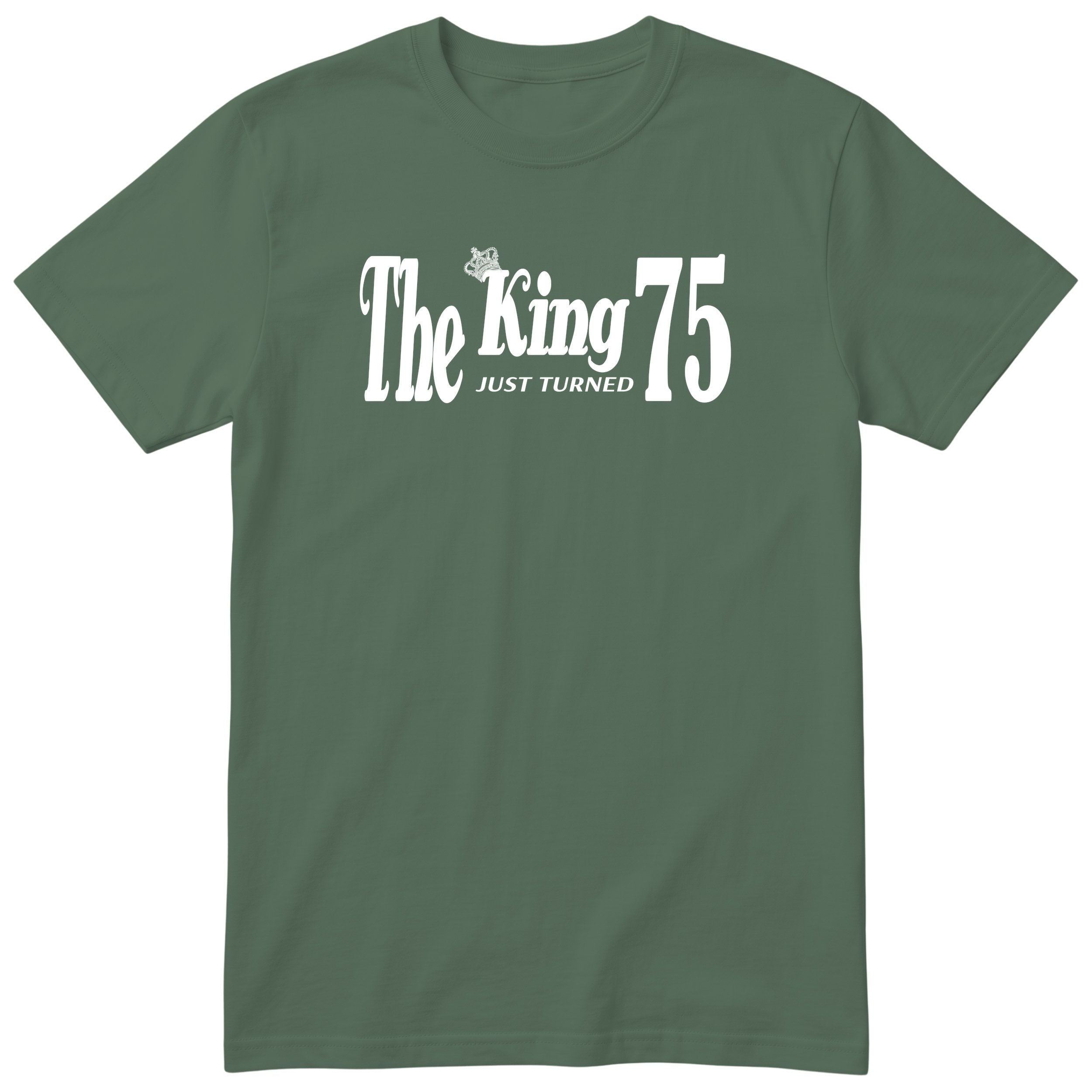 The King Just Turned 75 olive t-shirt