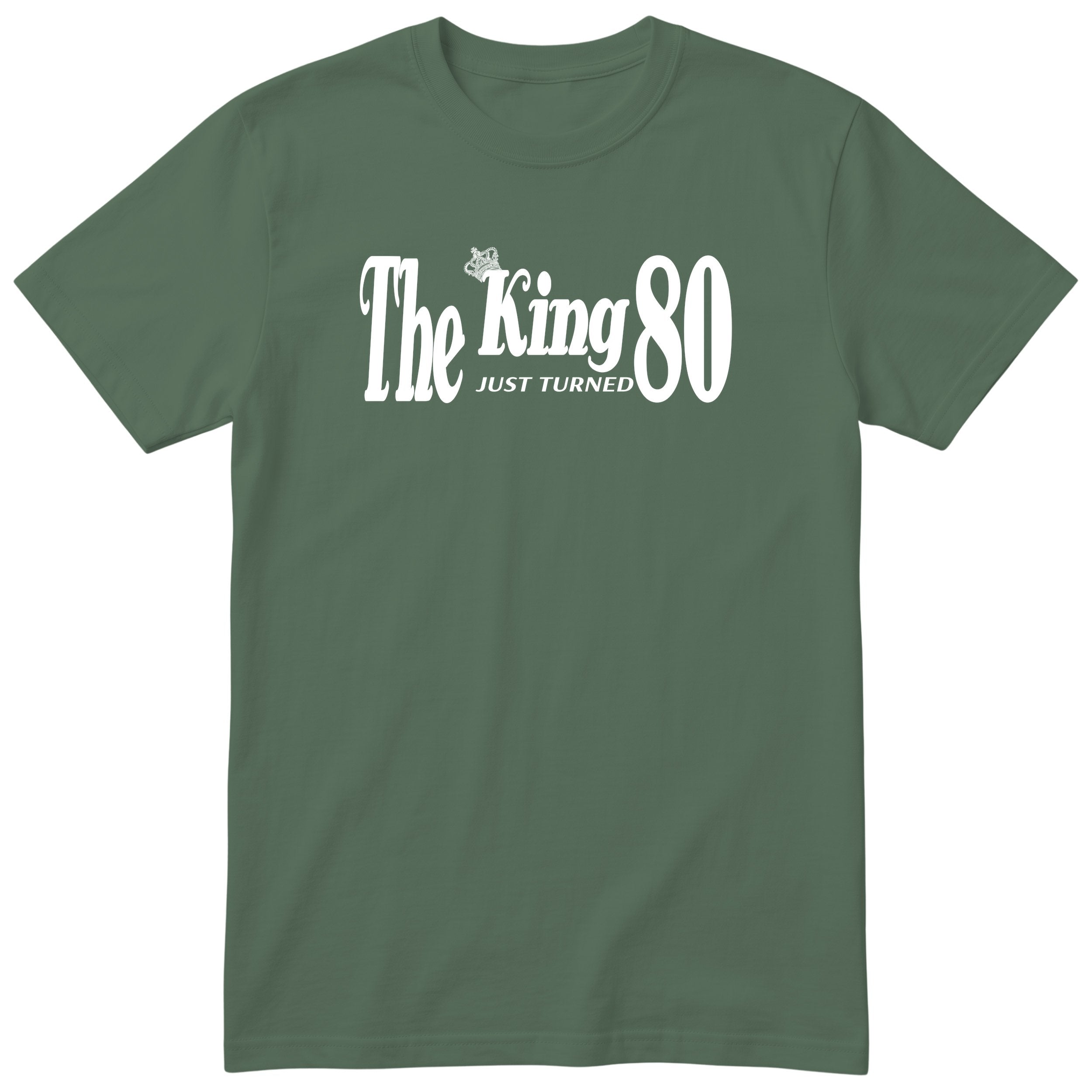 The King Just Turned 80 - Funny 80th Birthday T-Shirt