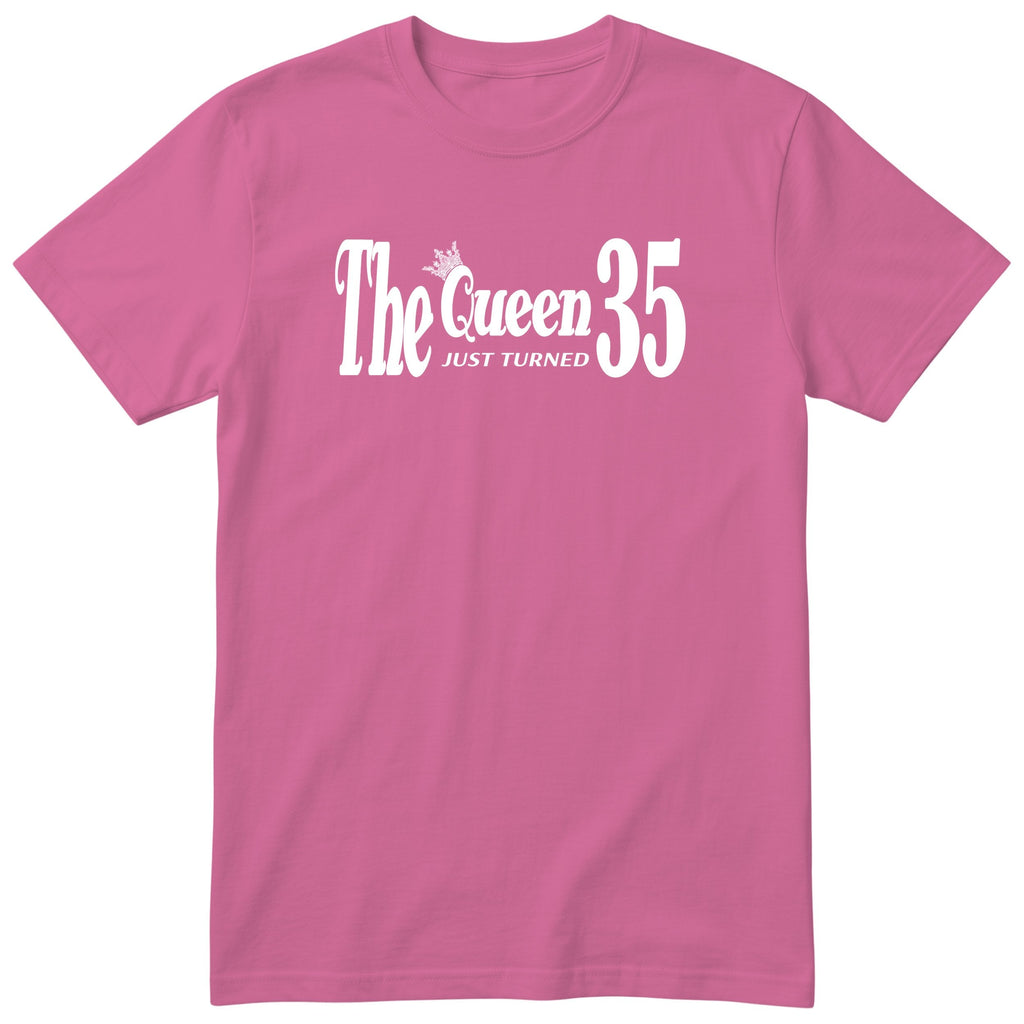 The Queen Just Turned 35 t-shirt - 35th birthday gift for her - Pink