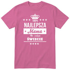 Koszulka różowa - Najlepsza Mama Na Całym Świecie