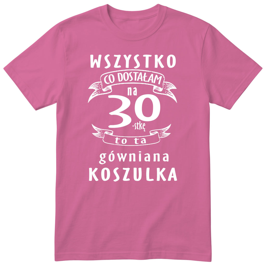 Koszulka różowa z polskim napisem urodzinowym i liczbą 30 - przewrotny prezent