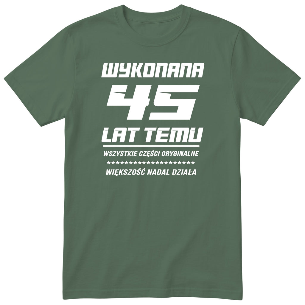 Wykonana 45 Lat Temu - Śmieszna Koszulka Urodzinowa Polish 45th Birthday