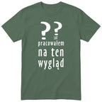 XX Lat Pracowałem Na Ten Wygląd - oliwkowa