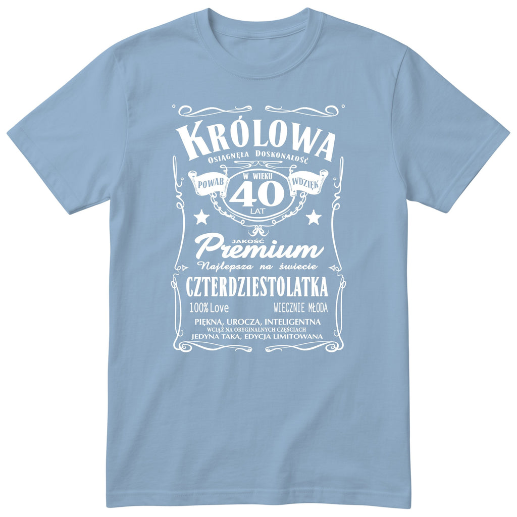 Koszulka Królowa 40 Lat błękitna - Polish 40th Birthday T-Shirt Women