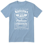 Koszulka Królowa 40 Lat błękitna - Polish 40th Birthday T-Shirt Women