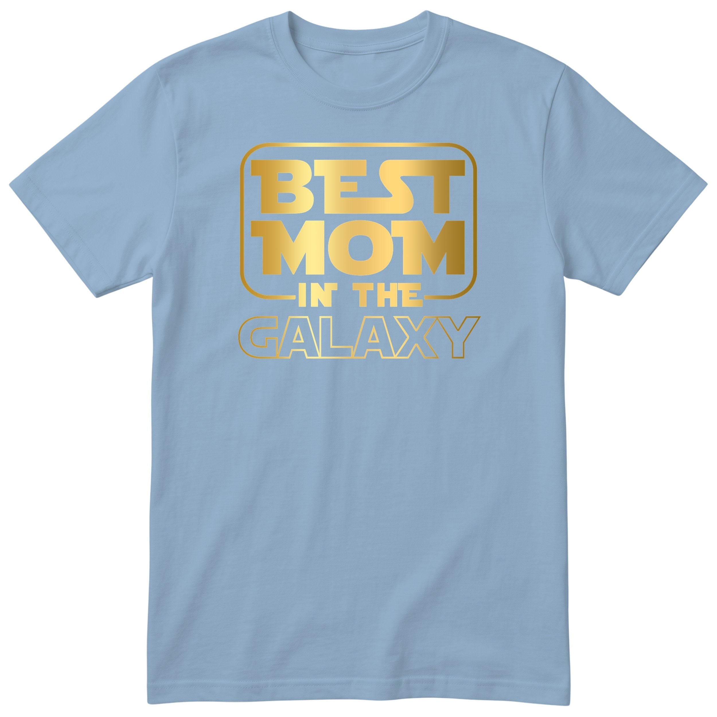 Best Mom in the Galaxy - Light Blue