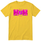 Best Mum Ever Pink - Yellow