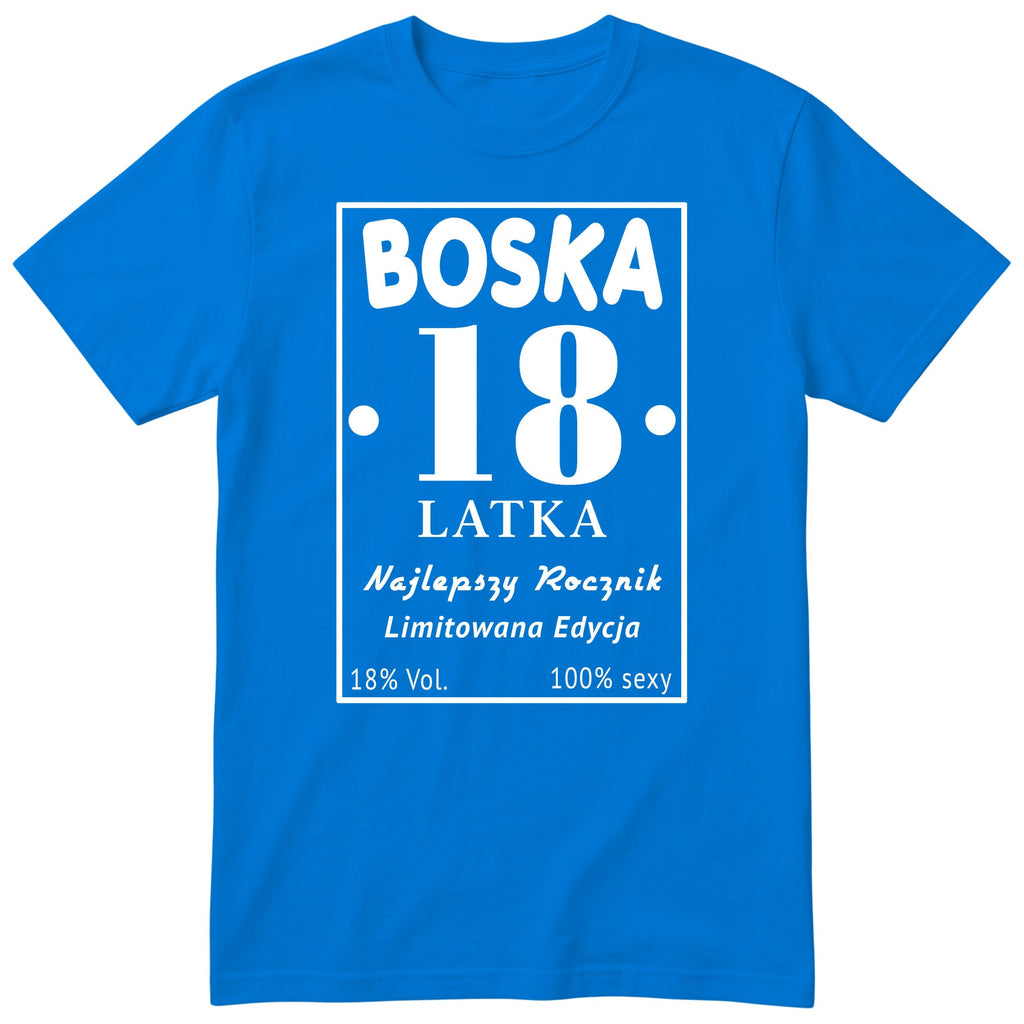 Boska 18 Latka - Śmieszna Koszulka Urodzinowa Polish 18th Birthday