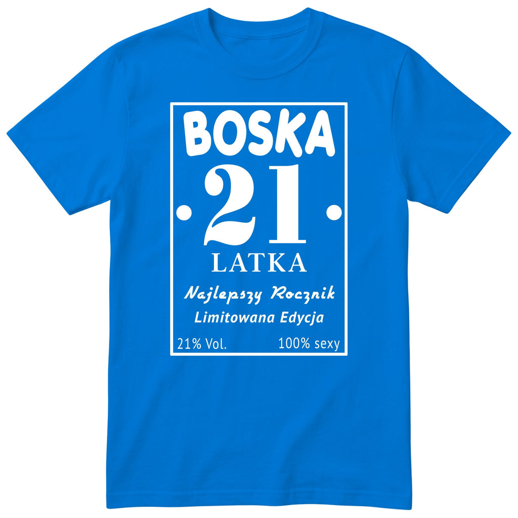 Boska 21 Latka - Śmieszna Koszulka Urodzinowa Polish 21st Birthday