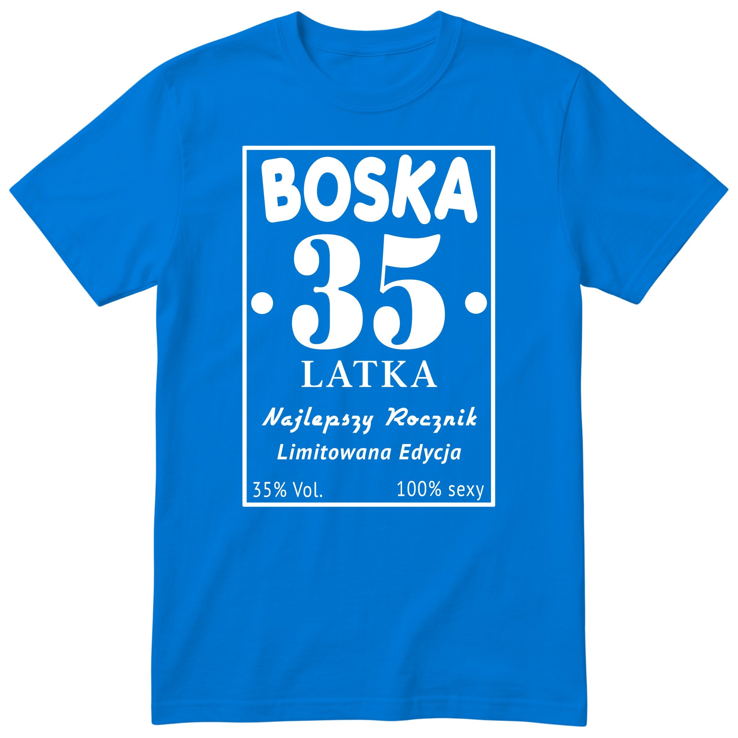 Boska 35 Latka - Śmieszna Koszulka Urodzinowa Polish 35th Birthday