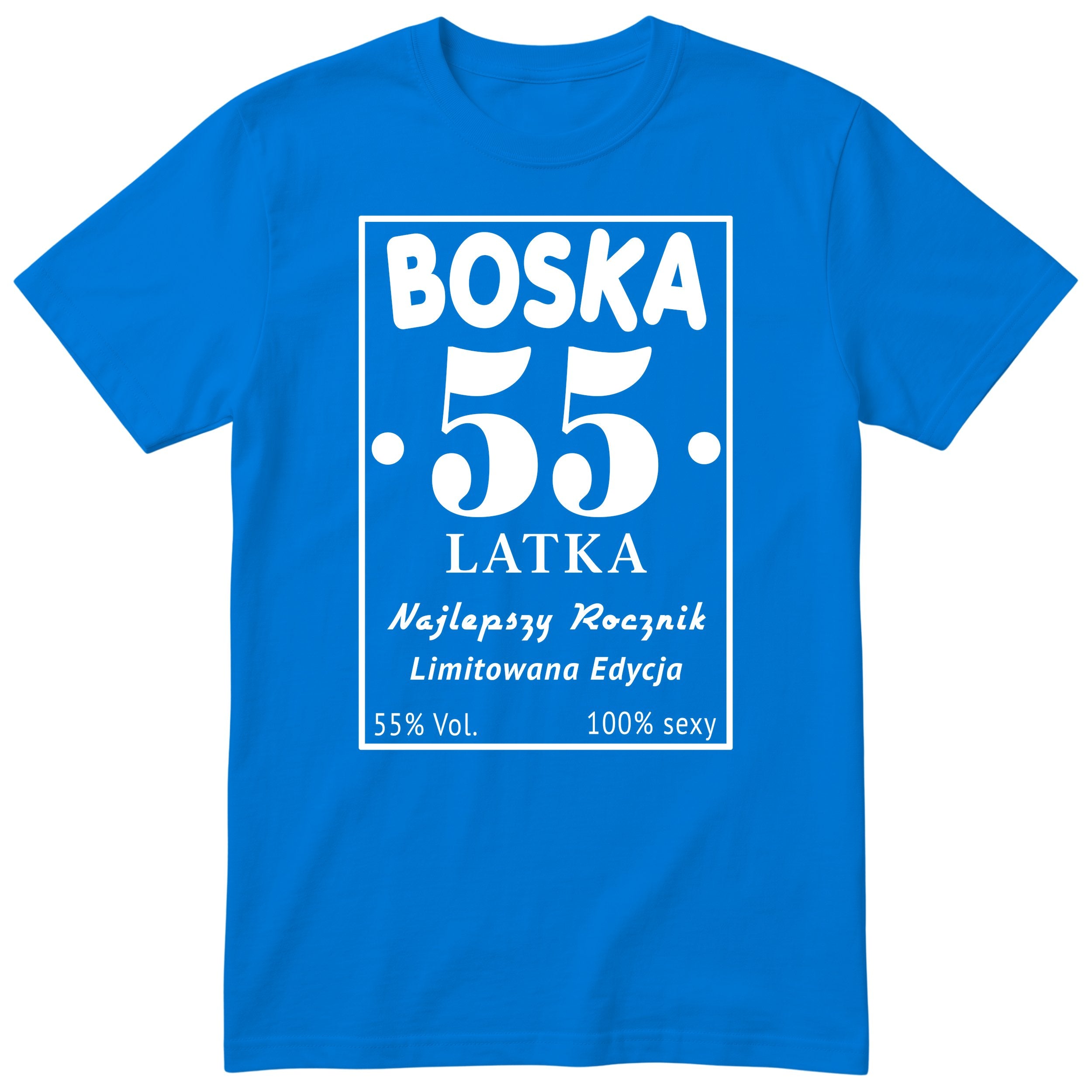 Boska 55 Latka - Śmieszna Koszulka Urodzinowa Polish 55th Birthday