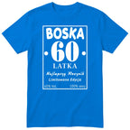 Boska 60 Latka - Śmieszna Koszulka Urodzinowa Polish 60th Birthday