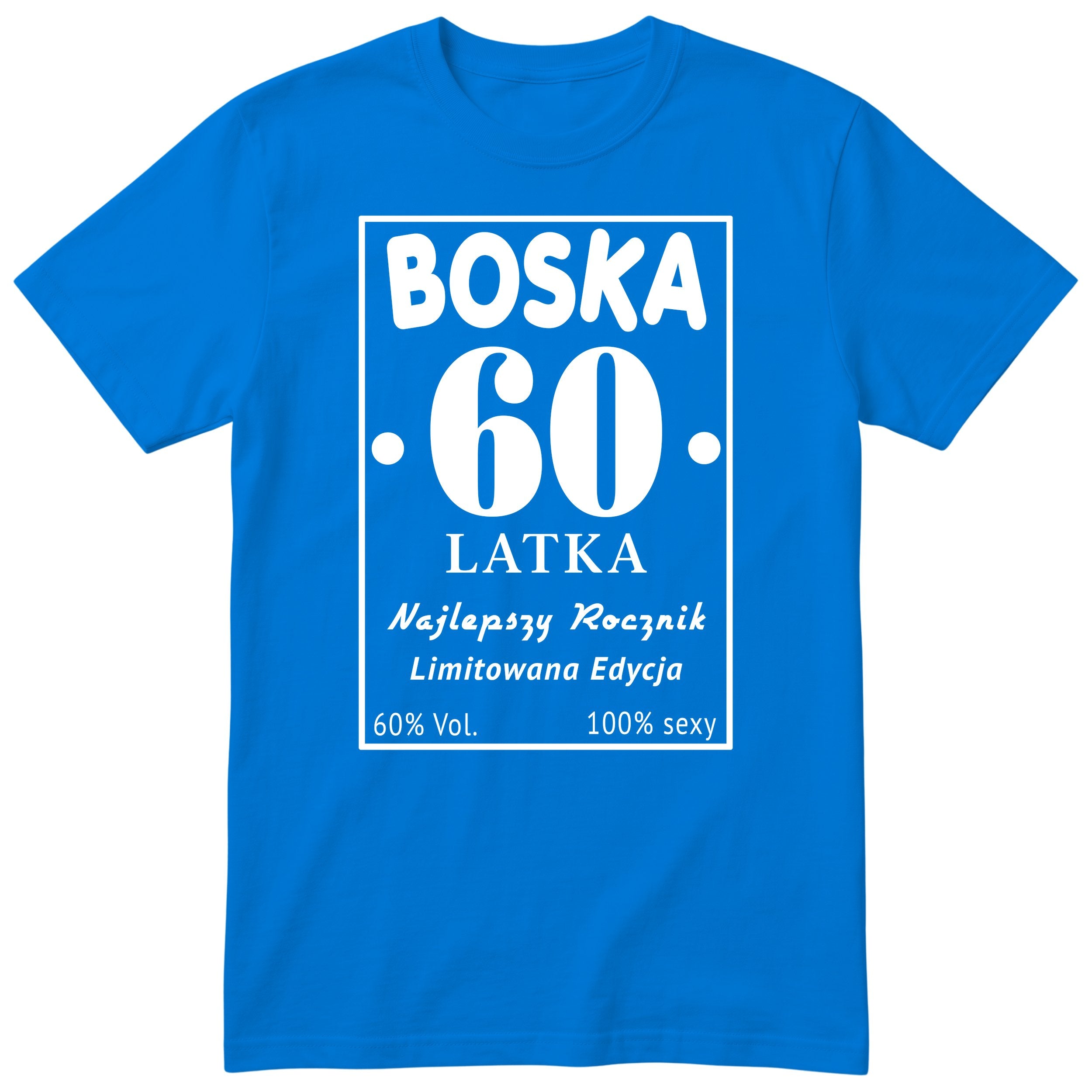 Boska 60 Latka - Śmieszna Koszulka Urodzinowa Polish 60th Birthday