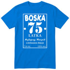 Boska 75 Latka - Śmieszna Koszulka Urodzinowa Polish 75th Birthday