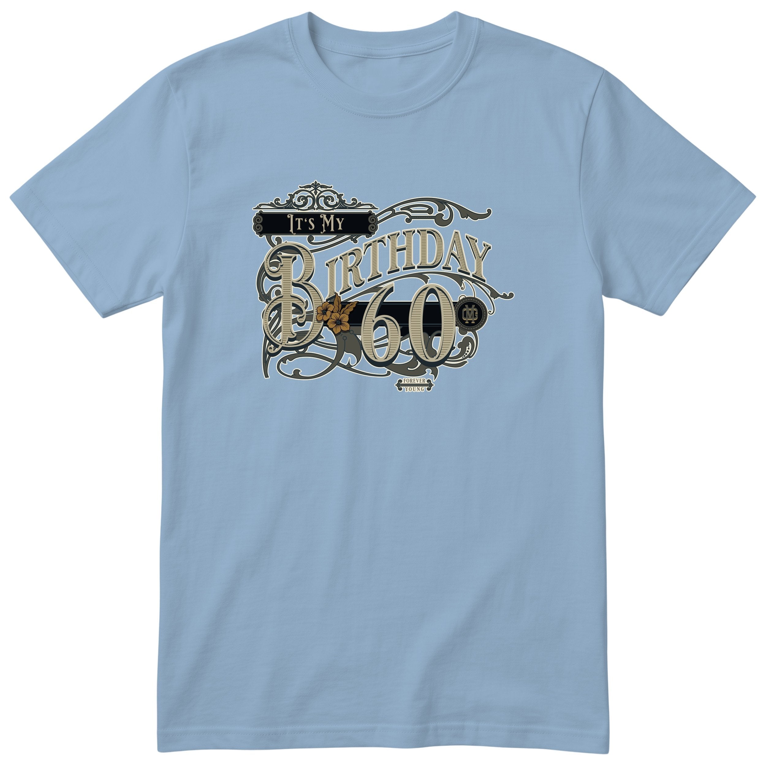 It's My Birthday 60 t-shirt - vintage 60th birthday, Forever Young, unisex