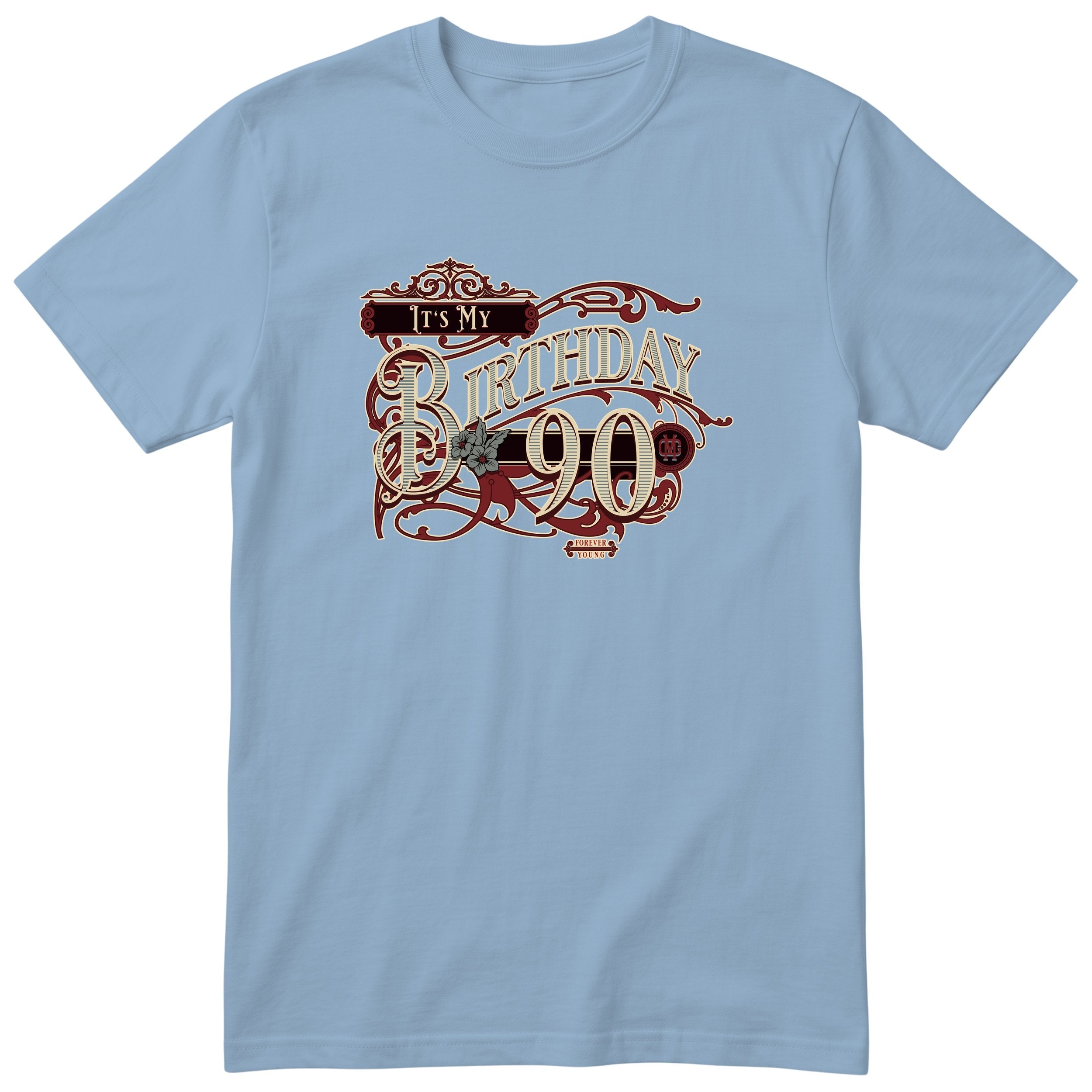 It's My Birthday 90 retro tee in light blue - Forever Young birthday shirt